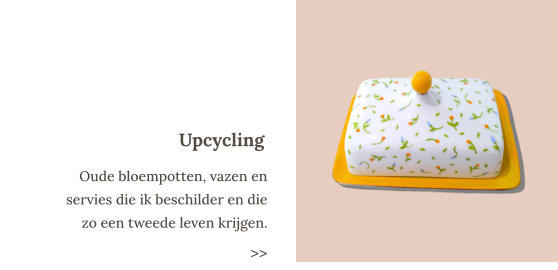Upcycling Oude bloempotten, vazen en servies die ik beschilder en die zo een tweede leven krijgen. >>