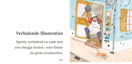 Verhalende Illustraties Speels, verhalend en vaak met een vleugje humor, voor kleine én grote avonturiers. >>
